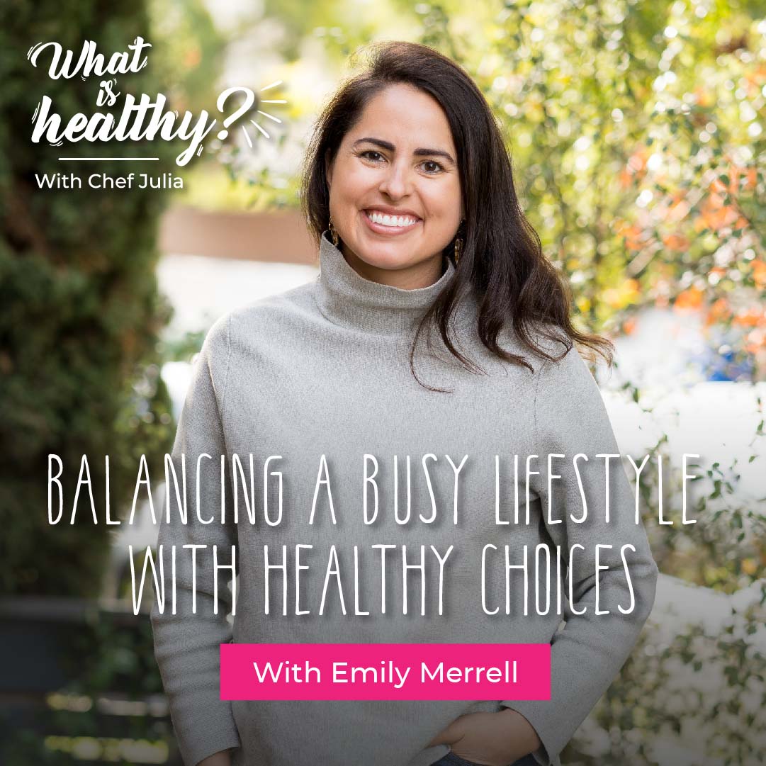 Emily Merrell Podcast Balancing a Busy Lifestyle